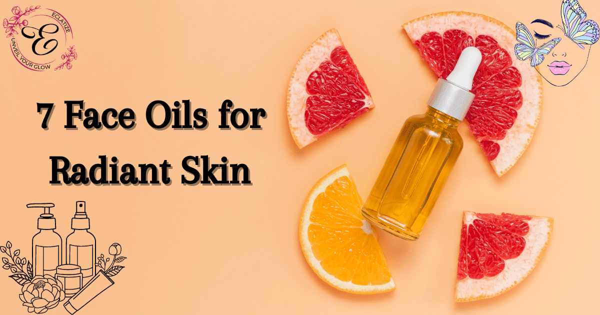 7 Face Oils for Radiant Skin